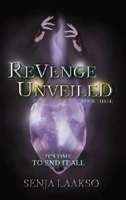 Revenge Unveiled by Senja Laakso