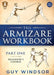 The Armizare Workbook: Part One: The Beginners' Course, Right-Handed version by Guy Windsor