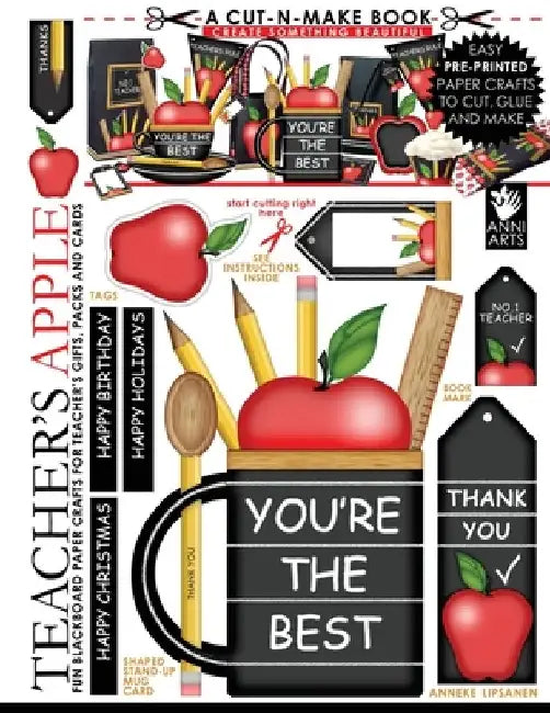 Teacher's Apple Cut-n-Make Book: Fun Blackboard Paper Crafts for Teacher's Gifts, Packs and Cards by Anneke Lipsanen