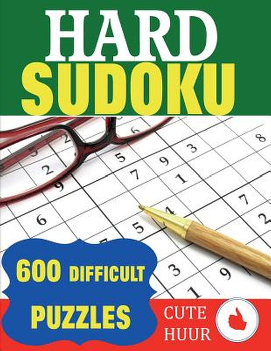 Hard Sudoku: 600 Difficult Puzzles by Huur, Cute