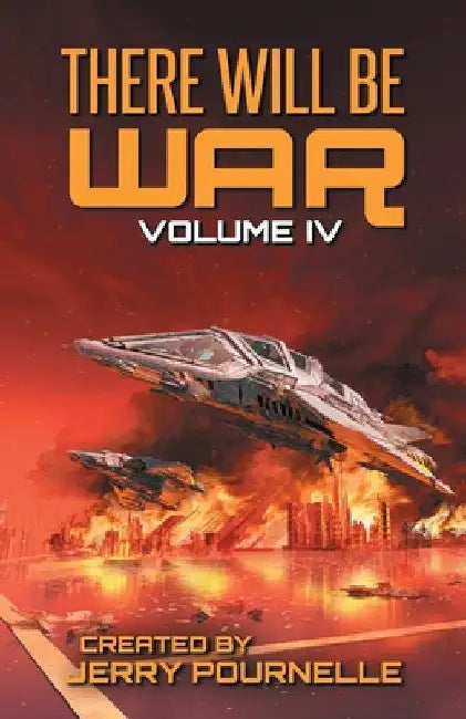 There Will Be War Volume IV by Jerry Pournelle