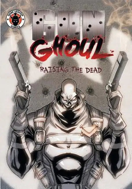 Gun Ghoul: Raising the Dead by Will Caligan