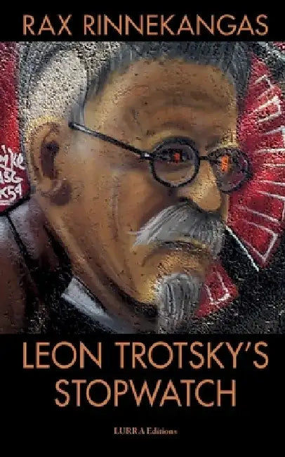 Leon Trotsky's Stopwatch by Rax Rinnekangas