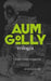 Aum Golly -trilogia: Tekoälyn runoja ihmisyydestä by Jukka Aalho
