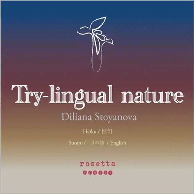 Try-lingual nature by Stoyanova, Diliana