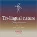 Try-lingual nature by Stoyanova, Diliana