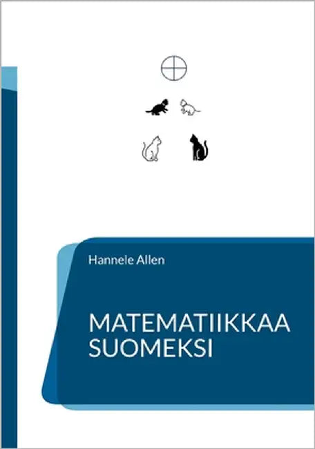 Matematiikkaa suomeksi by Allen, Hannele