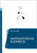 Matematiikkaa suomeksi by Allen, Hannele