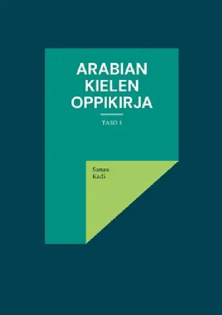 Arabian Kielen Oppikirja: Taso 1 by Sanaa Kadi