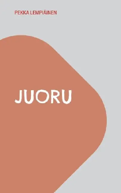 Juoru by Pekka Lempiäinen