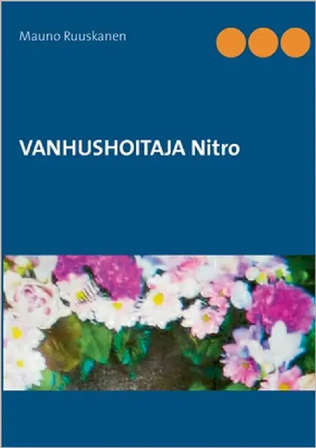 VANHUSHOITAJA Nitro by Ruuskanen, Mauno