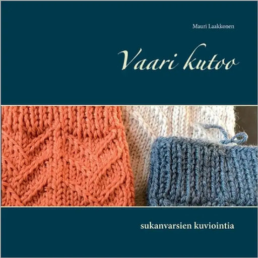 Vaari kutoo: sukanvarsien kuviointia by Laakkonen, Mauri