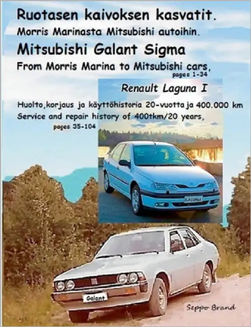 Morris Marinasta Mitsubishi autoihin: Ruotasen kaivoksen kasvatit by Brand, Seppo