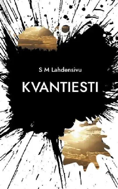 Kvantiesti by S. M. Lahdensivu