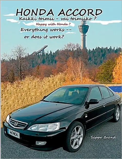Honda Accord: Kaikki toimii - vai toimiiko? by Brand, Seppo