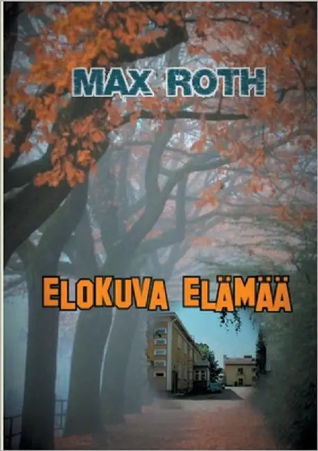 Elokuva elämää by Roth, Max