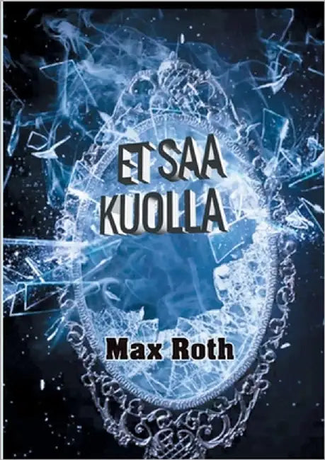 Et saa kuolla by Roth, Max