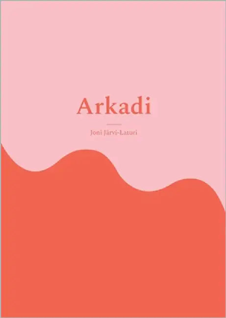 Arkadi by Järvi-Laturi, Joni