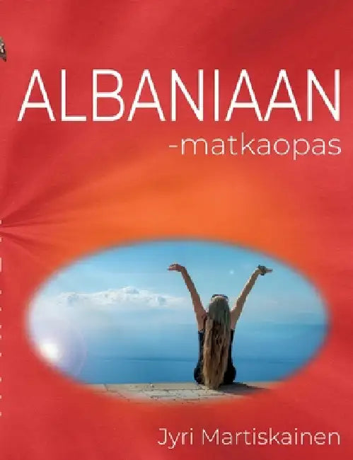 Albaniaan by Jyri Martiskainen
