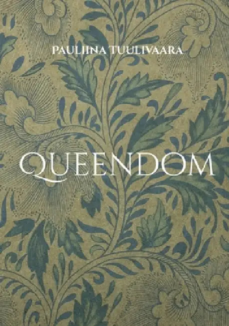 Queendom by Pauliina Tuulivaara