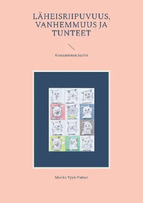 läheisriipuvuus, Vanhemmuus ja tunteet: Kiusaaminen kuriin by Marika Ypyä-Valtari