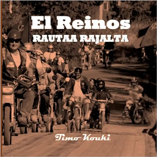 El Reinos rautaa rajalta by Kouki, Timo
