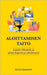 Aloittamisen taito: Lopeta vitkuttelu ja aloita helposti ja tehokkaasti by Hakanen, Matti