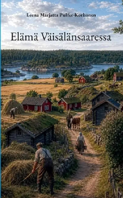 Elämä Väisälänsaaressa by Leena-Marjatta Pulfer-Korhonen