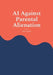 AI Against Parental Alienation by Petri Luosto