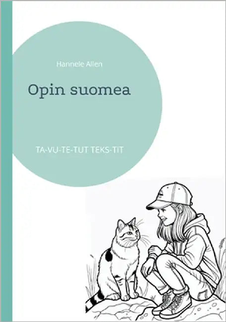 Opin suomea: Ta-Vu-Te-Tut Teks-Tit by Allen, Hannele