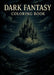 Dark Fantasy Coloring Book by Anniina Maijanen