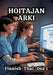 Hoitajan Arki Ulkomaalaisille hoitajille: Hoitotyö by Netrada Lahtela