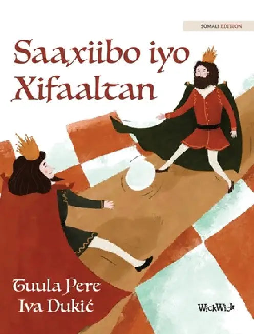 Saaxiibo iyo Xifaaltan: Somali Edition of "Friends and Rivals" by Tuula Pere, Iva Dukic, Sadia Abdinor Said