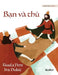 Bạn và thù: Vietnamese Edition of "Friends and Rivals" by Tuula Pere, Iva Dukic, Anh Nguyen