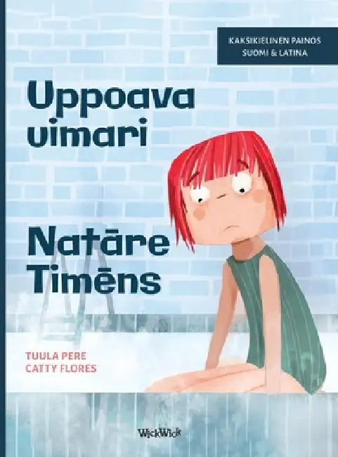 Uppoava uimari / Natāre Timēns: Bilingual Finnish-Latin Edition of Scared to Swim by Tuula Pere, Catty Flores, Madelyn Waehner