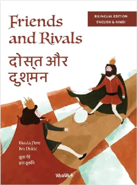 Friends and Rivals / दोस्त और दुश्मन: Bilingual English-Hindi Edition of by Pere, Tuula