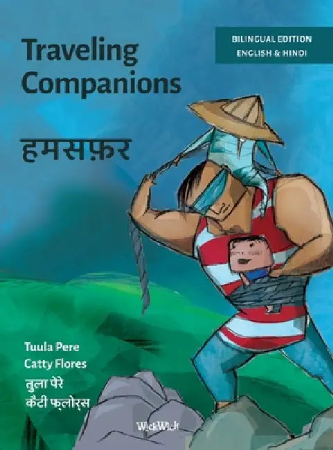Traveling Companions / हमसफ़र: Bilingual English-Hindi Edition of Traveling Companions by Tuula Pere, Catty Flores, Shubham Lakhlan