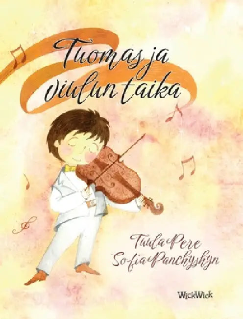 Tuomas ja viulun taika: Finnish Edition of "Thomas and the Magic Violin" by Tuula Pere, Sofia Panchyshyn