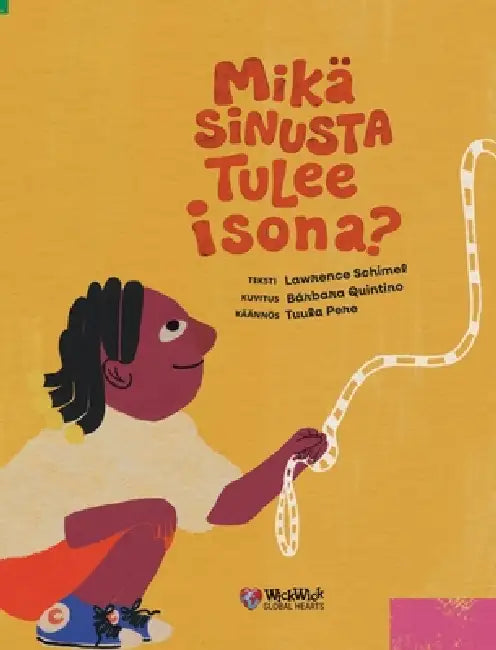 Mikä sinusta tulee isona? by Lawrence Schimel, Bárbara Quintino, Tuula Pere