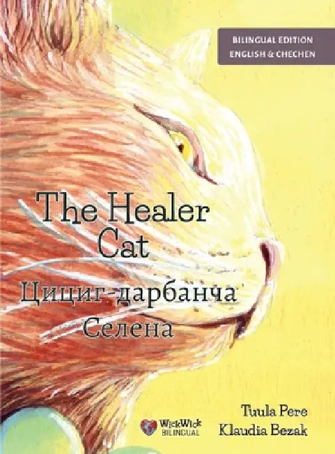 The Healer Cat / Цициг-дарбанча Селенk by Tuula Pere, Klaudia Bezak, Lida Akhmadov