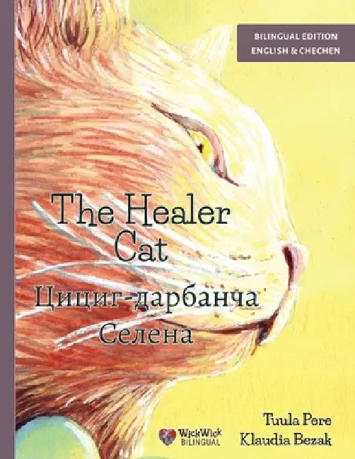 The Healer Cat / Цициг-дарбанча Селенk by Tuula Pere, Klaudia Bezak, Lida Akhmadov