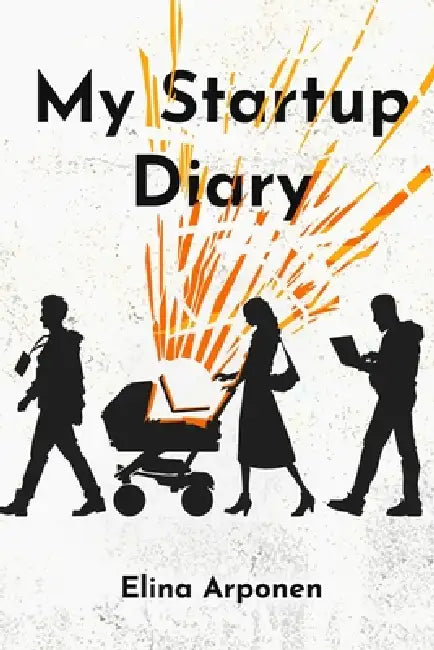 My Startup Diary by Elina Arponen