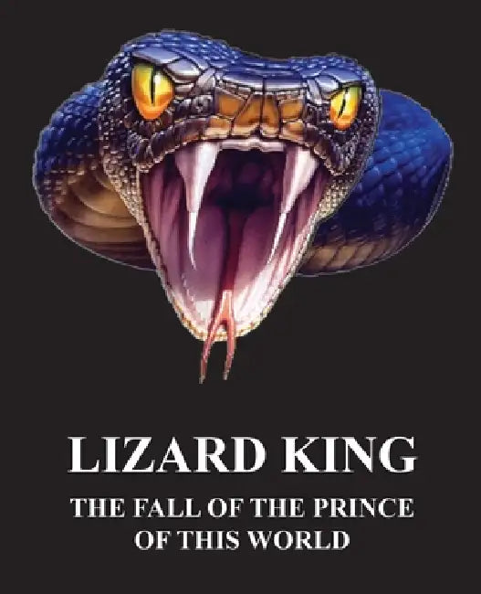 Lizard King - The Fall of the Prince of This World by He Who Has Dreams