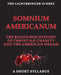 SOMNIUM AMERICANUM THE BLOOd-RED HISTORY of Christian Charity and the American Dream by He Who Has Dreams