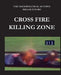 Cross Fire - Killing Zone by He Who Has Dreams