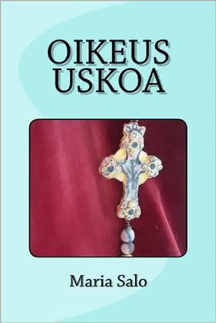 Oikeus Uskoa by Salo, Maria