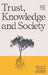 Trust, Knowledge and Society: Trust as the foundation of societal development by Martin Mikael Lilius