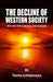 The Decline of Western Society: Striving for Survival and Success by Teemu Lampovaara