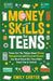 Money Skills for Teens: These Are The Things About Money Management and Personal Finance You Must Know But They Didn't Teach You in School by Emily Carter