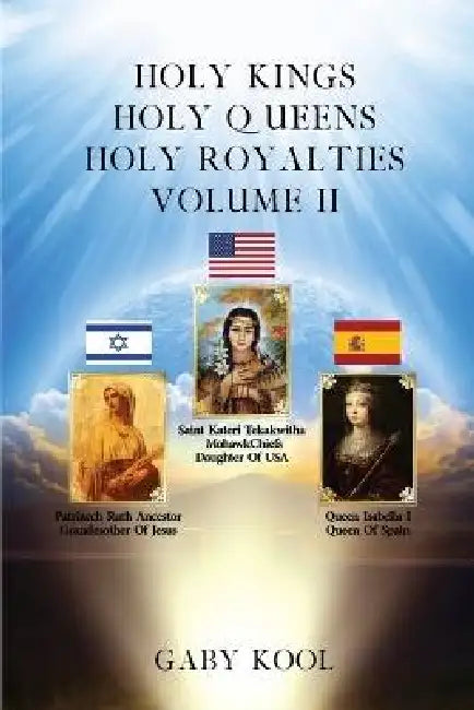 Holy Kings, Holy Queens, Holy Royalties Volume II by Gabriel Koo